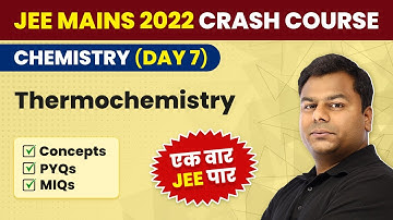 JEE Mains 2022 | Thermochemistry in One Shot | Concept & PYQs | JEE Chemistry Crash Course
