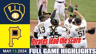 Milwaukee Brewers Vs. Pittsburgh Pirates (05\/13\/24) GAME HIGHLIGHTS | MLB Season 2024