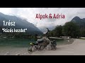 "Alpok & Adria" 1.rész:"Rázós kezdet"