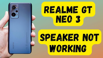 Realme Gt Neo 3 Sound Problem || Realme Speaker not working || Gt neo 3 Speaker Fix