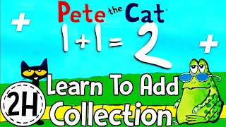 Pete The Cat Learn To Add Collection | MyEzyPzy | Learn to Count with Pete and Friends!!