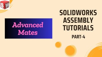 SOLIDWORKS Assembly Tutorials Part-4 | Advanced Mates-Symmetry,Width,Exploded View,Bill of Material
