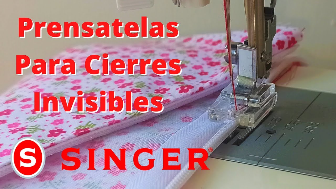 Cómo usar el Prensatelas para coser Cierres Invisibles en Máquinas  Domésticas SINGER COD: 57582 