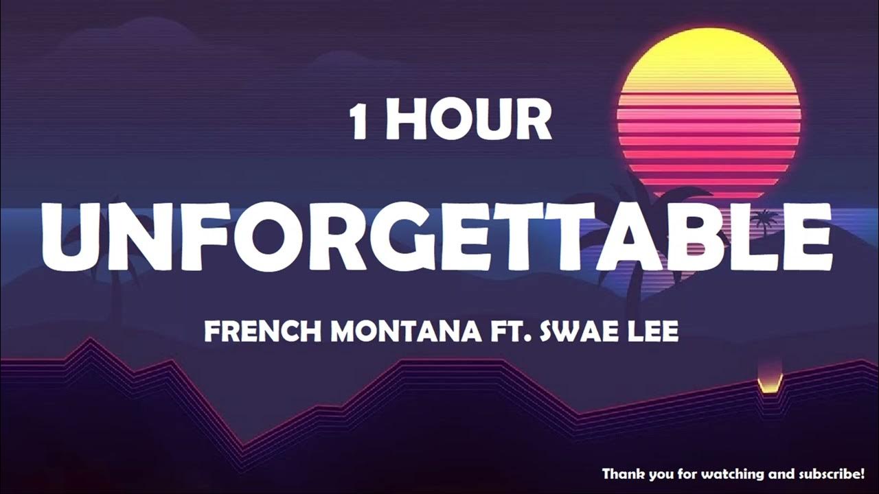 Unforgettable french. French Montana - Unforgettable ft. Swae Lee. Unforgettable French Montana.