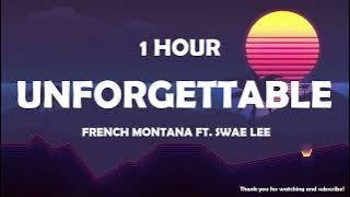 French Montana - Unforgettable ft. Swae Lee ( 1 Hour )