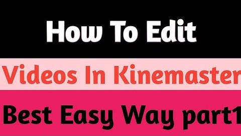 How To Edit Videos By Kinemaster Project Assistant Part 2