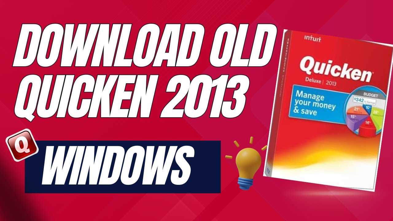 Download Old Quicken Versions(2013) - Complete Setup Guide