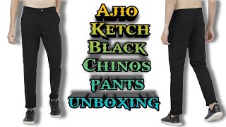 Ajio Ketch Black Chinos pants unboxing video | Black Chinos trousers pents outfit | #unboxing #ketch