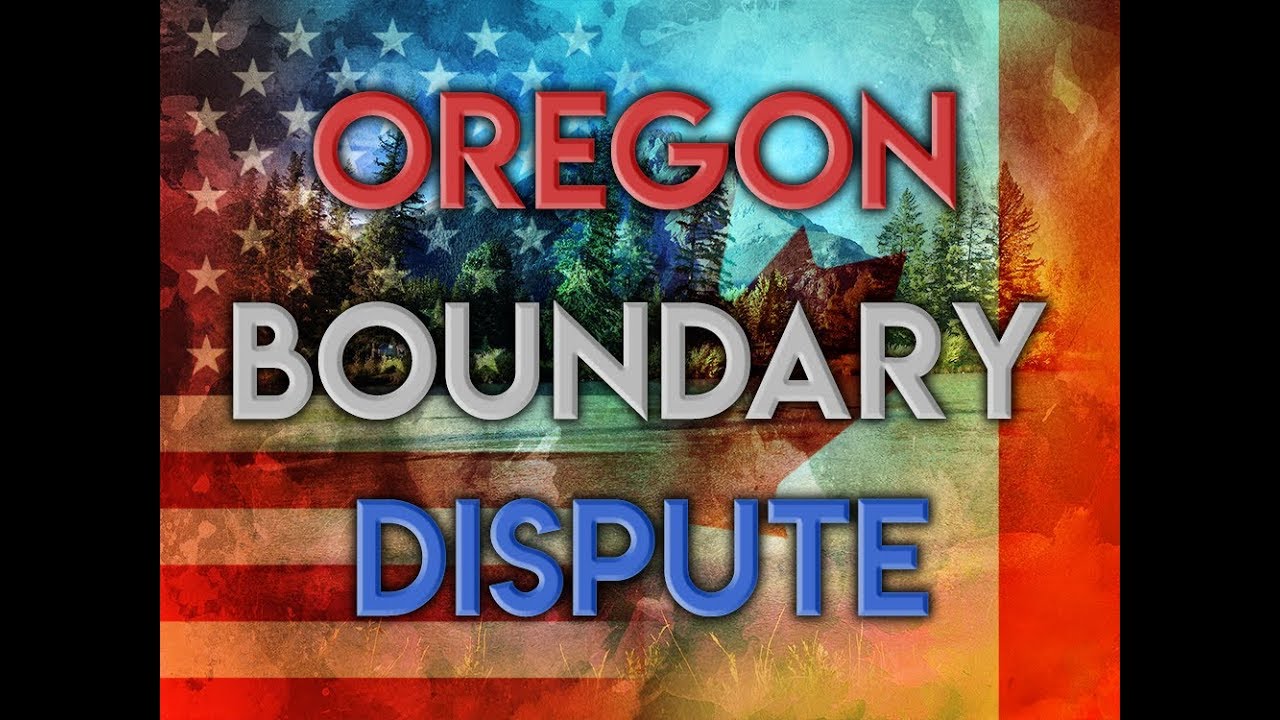 Heritage Minute -  Oregon Boundary Dispute Draft 1