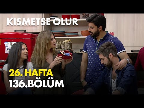 Kısmetse Olur 26. Hafta 136. Bölüm - Full Bölüm