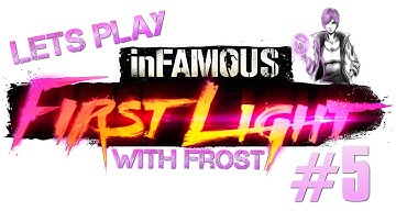 Lets Play Infamous S.S. First Light Part 5 - Go Fetch, Abigail