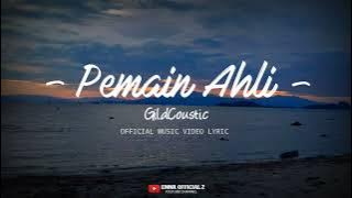 GildCoustic - Pemain Ahli [   Lyrics ] Terbaru 2025