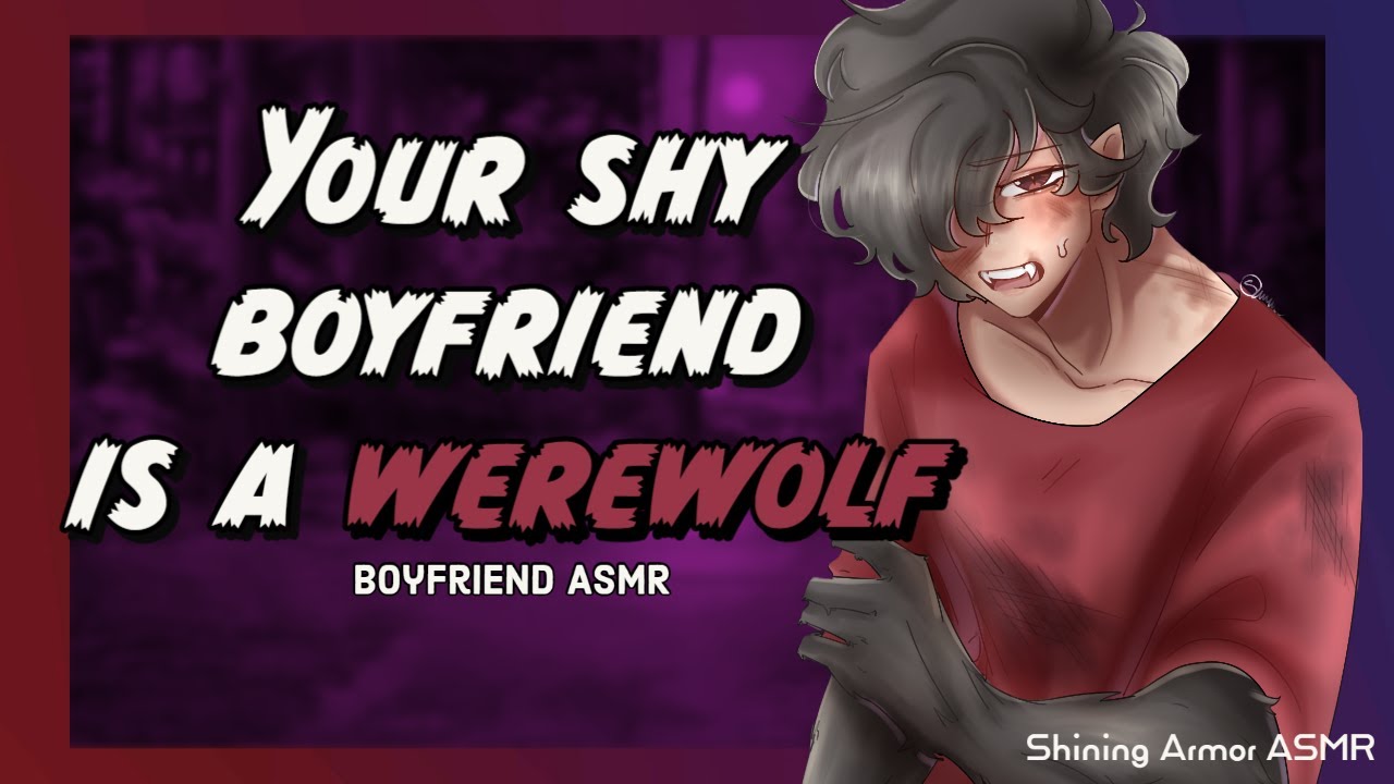 [M4F] Твой застенчивый парень — оборотень?! [Оратор-оборотень] [Застенчивый оратор] [Обратное уте...