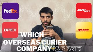 Which Overseas Courier Company is Best? How to export Products from Pakistan to other countries?