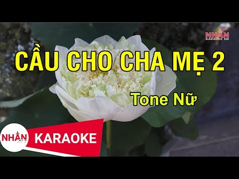 Karaoke Cau Cho Cha Me - Cầu Cho Cha Mẹ 2 (Karaoke Beat) - Tone Nữ | Xin Chúa í a Chúc Lành