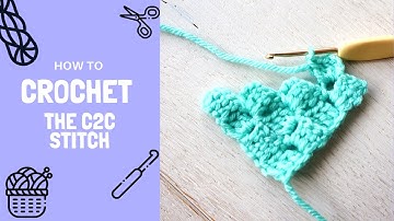 How to Crochet the Corner to Corner Stitch - for C2C Graphgans