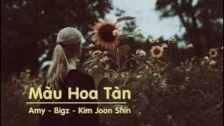 Màu Hoa Tàn - Amy -Bigz -Kim Joon Shin [Video lyric]