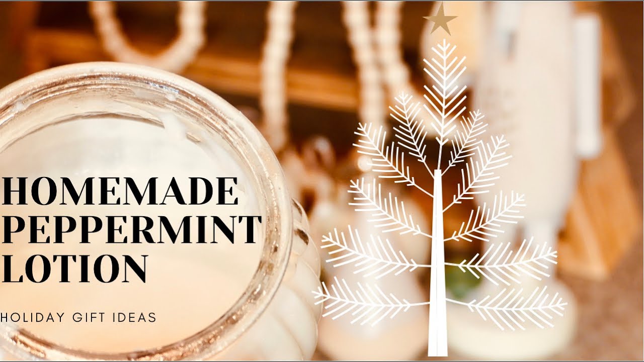 HOMEMADE PEPPERMINT LOTION/diy christmas gift idea YouTube