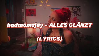 badmómzjay   ALLES GLÄNZT LYRICS