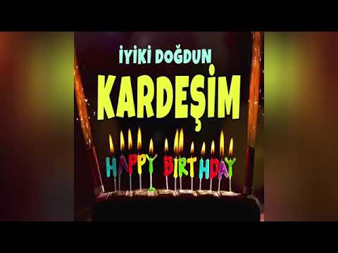 Iyi ki doğdun kardesim (doğum günü şarkısı)