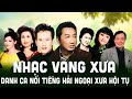 TRƯỜNG VŨ, TUẤN VŨ, CHẾ LINH, DUY KHÁNH - Nhạc Vàng, Nhạc Bolero, Nhạc Lính Hải Ngoại Chọn Lọc