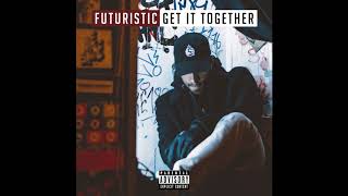 Смотреть клип Futuristic -Get It Together (Official Audio)