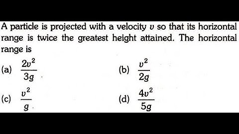 A particle is projected with a velocity v so that its horizontal range is twice the greatest