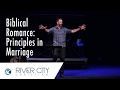 Biblical Romance: Principles in Marriage