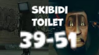 skibidi toilet 39-51(Первое появление тв менов)