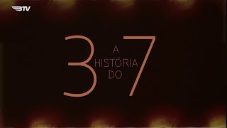 A HISTÓRIA DO 37