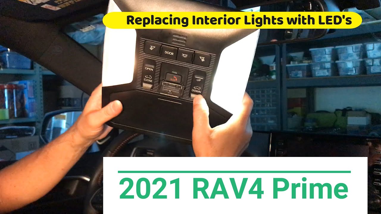 Replacing Interior Lights with LED's 2021 RAV4 Prime YouTube