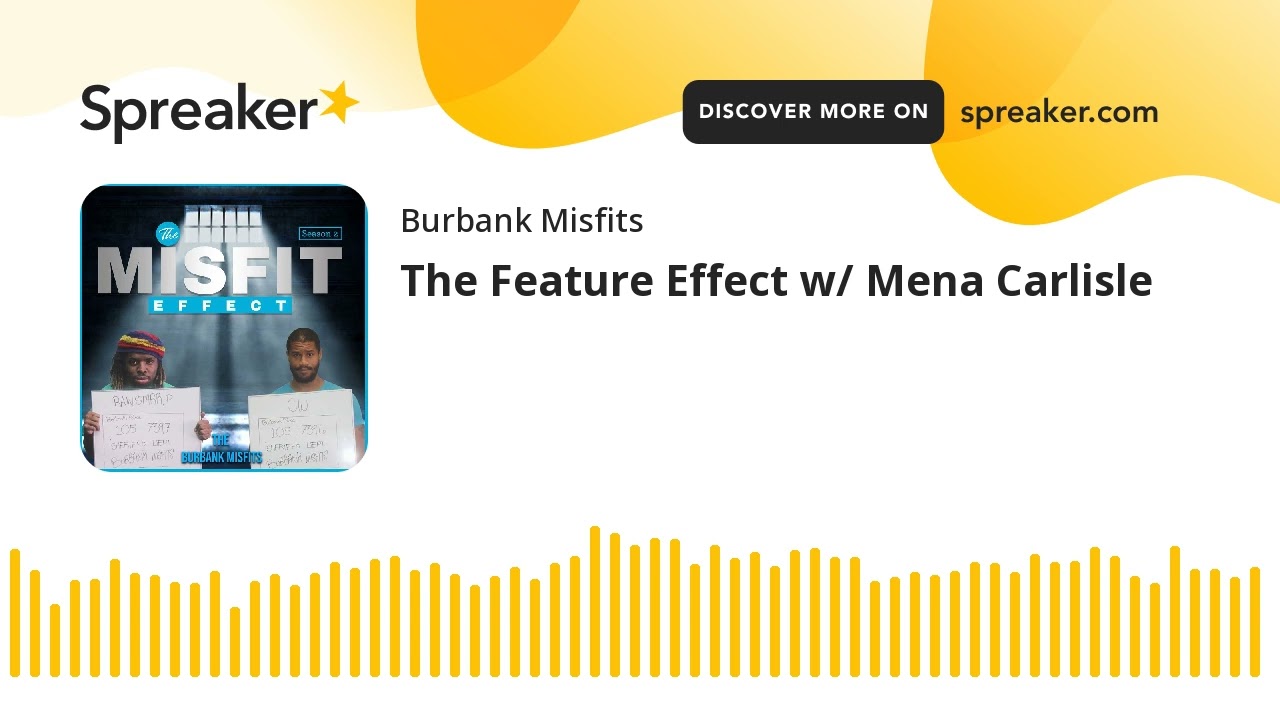 The Feature Effect w/ Mena Carlisle