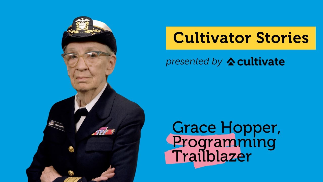 Cultivator Stories | Grace Hopper