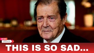 Tragic New Details Change Everything About Roger Moore s Death