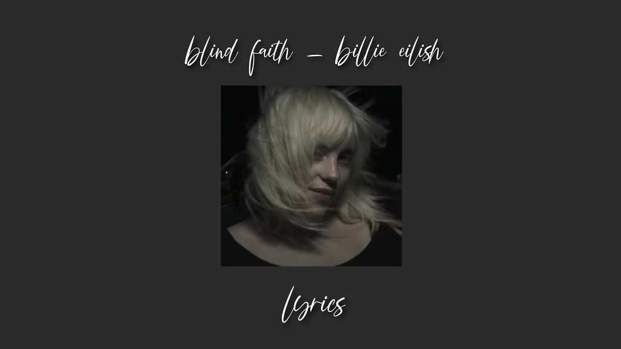 Blind Faith - Billie Eilish (Lyrics) Chords - Chordify