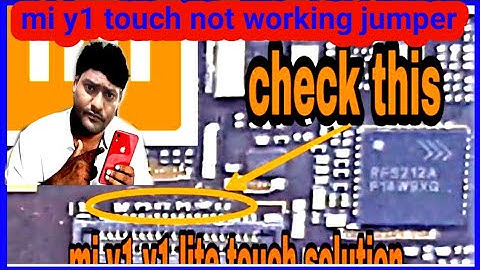 mi y1 touch not working jumper
