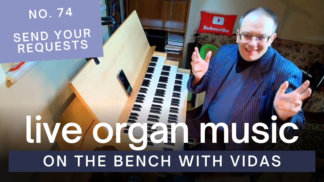 Live Organ Music - On the Bench with Vidas No. 74 | 2026-02-06