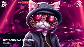 Lướt Sóng Đạp Mây Remix - Đi Về Đâu Đôi Bàn Chân Chai Sần Remix Tik Tok - Nhạc Vinahouse Cực Căng