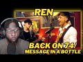 Ren  back on 74  message in a bottle retake soulful rendition  music  reaction