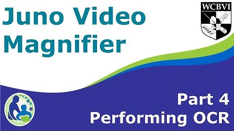 Juno Video Magnifier Part 4: Performing OCR
