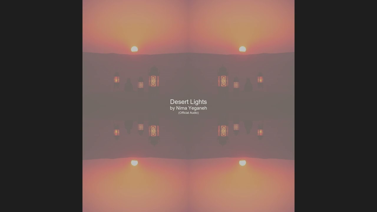 Desert Lights by Nima Yeganeh Official Music