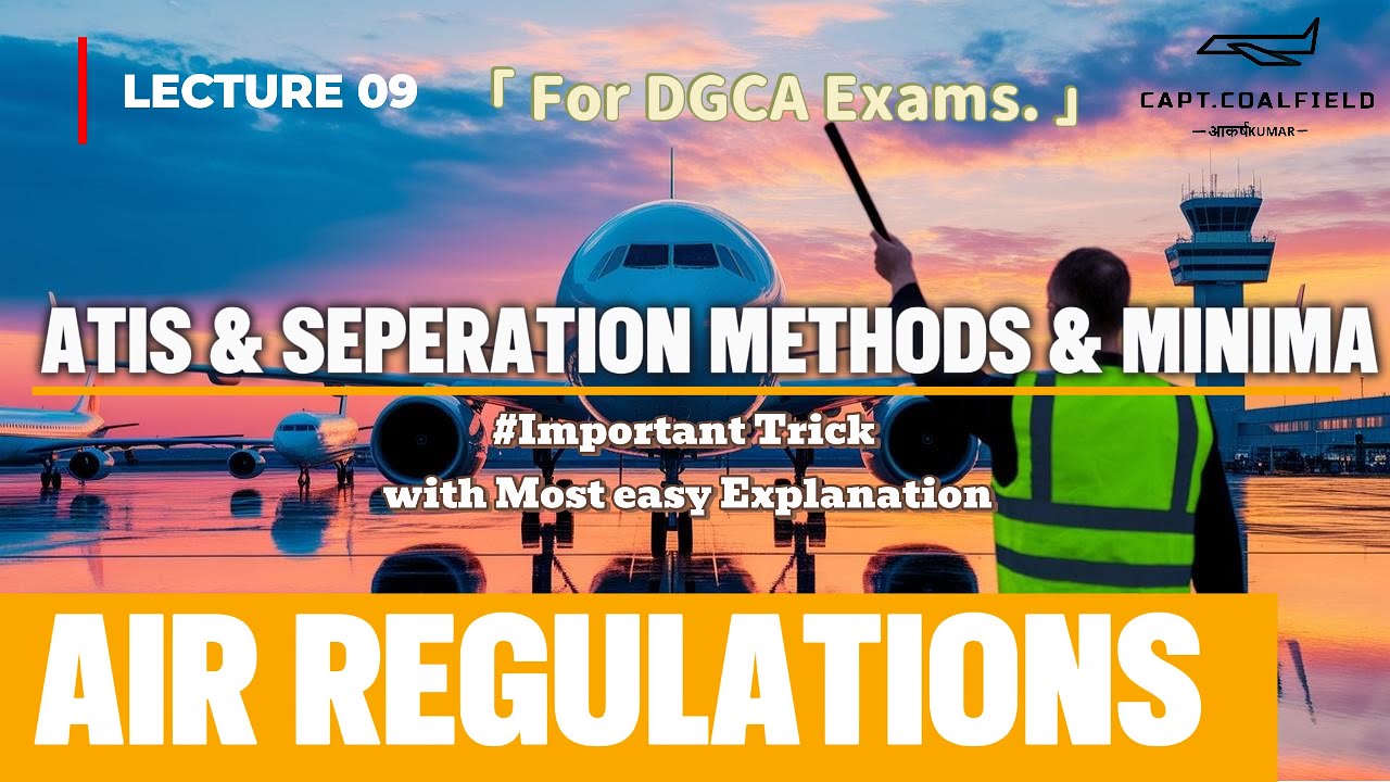 Lecture 09 | ATIS, Separation Methods & Minima, RNAV vs Non-RNAV, RNP ...