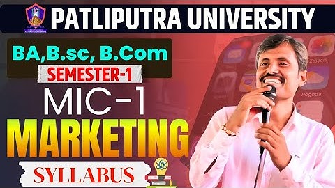 B.Com Semester 1 MIC-1 Marketing Syllabus 2025 | Patliputra University & Bihar All University