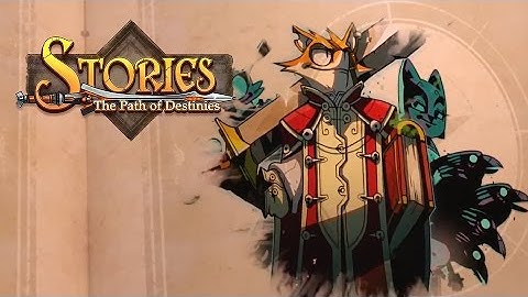Stories: The Path of Destinies - Launch Trailer
