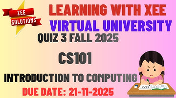 CS101 Introduction to Computing Quiz 3 Fall 2025 Virtual University of Pakistan