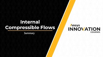 Internal Compressible Flows — Course Summary