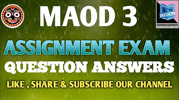 MAOD 3 ASSIGNMENT EXAM QUESTION ANSWER