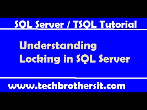 Understanding Locking in SQL Server - SQL Server Tutorial