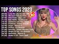 Top Songs 2023 ☀️ Dua Lipa, Maroon 5, Sia, Rihanna, The Weeknd, Tones And I, Shawn Mendes