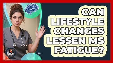 Can Lifestyle Changes Lessen MS Fatigue?